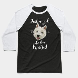 Just A Girl Who Loves Westies Baseball T-Shirt